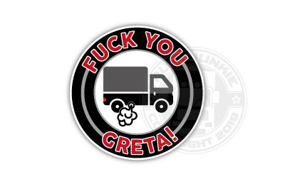 F*CK YOU GRETA - FULL PRINT STICKER