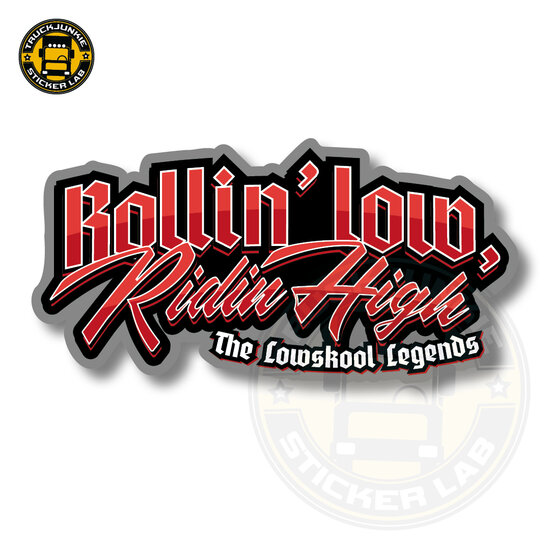 ROLLIN&#039; LOW RIDIN HIGH - FULL PRINT STICKER