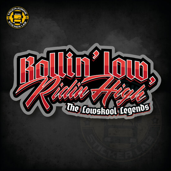 ROLLIN&#039; LOW RIDIN HIGH - FULL PRINT STICKER