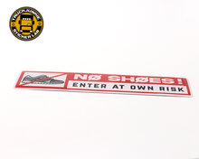 NO SH&Oslash;ES ENTER AT OWN RISK- 3D DELUXE FULL PRINT STICKER